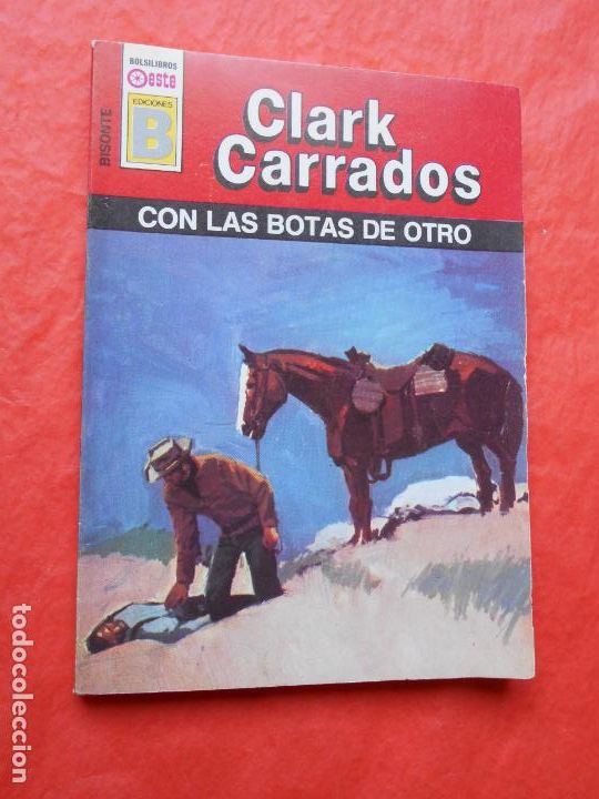 C&oacute;mics: NOVELA OESTE CLARK CARRADOS EDICIONES B CON LAS BOTAS DE OTRO - Foto 1