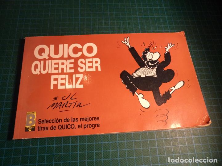 C&oacute;mics: Quico quiere ser feliz. Ediciones B. - Foto 1