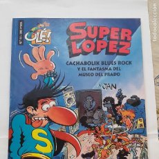 Cómics: SUPER LOPEZ - Nº 11 - CACHABOLIK BLUES ROCK Y EL FANTASMA DEL MUSEO DEL PRADO -EDICIONES B