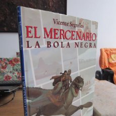 Cómics: EL MERCENARIO. LA BOLA NEGRA. VOLUMEN 6. VICENTE SEGRELLES 1ª EDICIÓN 1993. GRAN FORMATO
