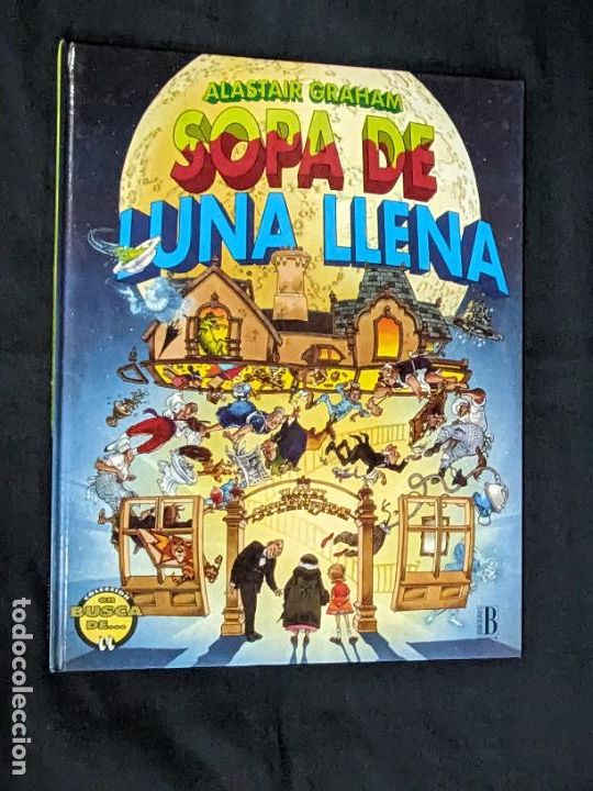 C&oacute;mics: SOPA DE LUNA LLENA - ALASTAIR GRAHAM - EDICIONES B - - Foto 1