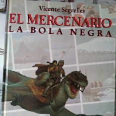 Cómics: EL MERCENARIO VOLUMEN 6. LA BOLA NEGRA / VICENTE SEGRELLES