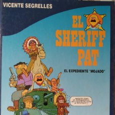 Cómics: EL SHERIFF PAT. EL EXPEDIENTE ”MOJADO” / VICENTE SEGRELLES