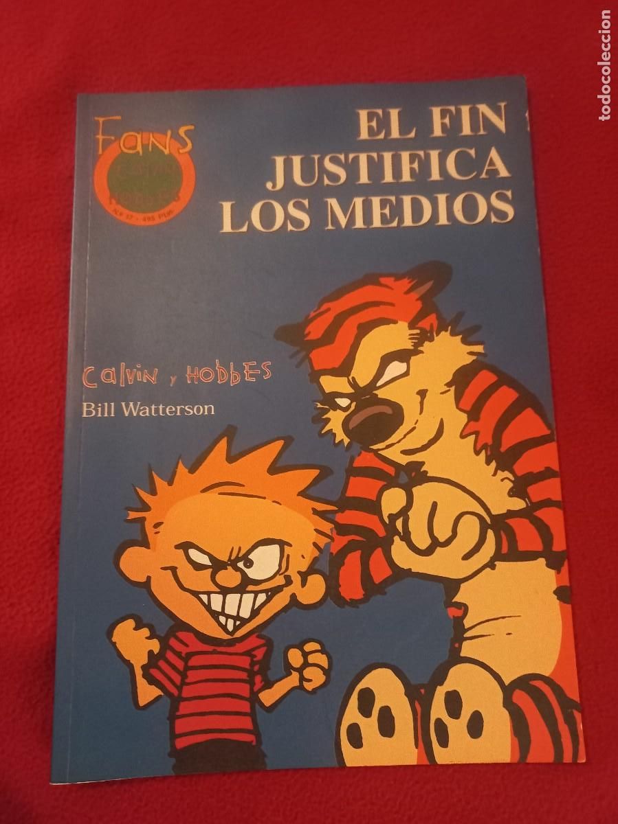 C&oacute;mics: CALVIN Y HOBBES - EL FIN JUSTIFICA LOS MEDIOS - B. WATTERSON - RUSTICA - Foto 1
