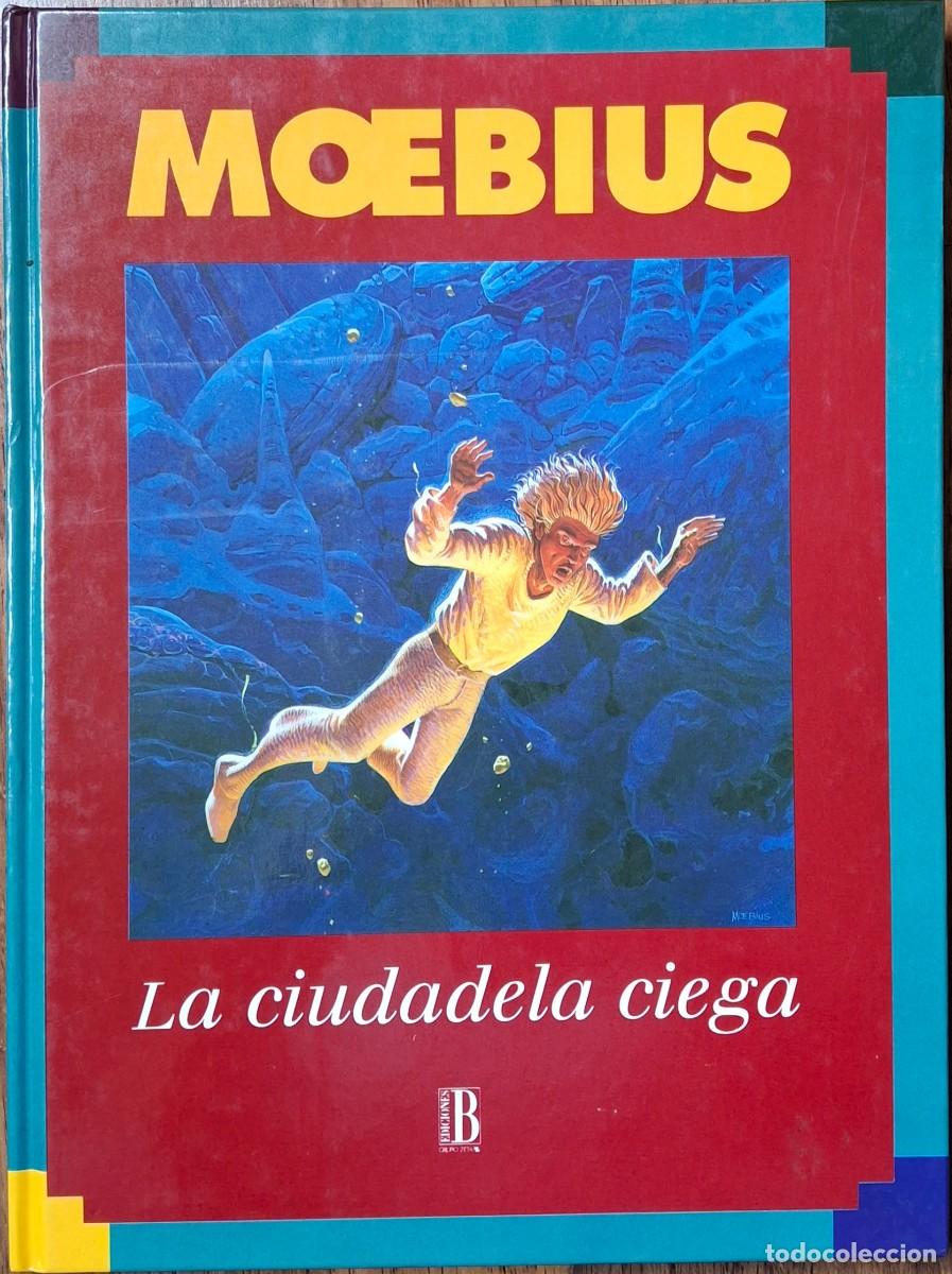 C&oacute;mics: MOEBIUS - La ciudadela ciega - Ediciones B - 1era edici&oacute;n 1994 - Foto 1
