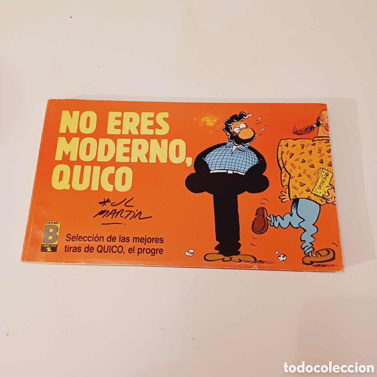 C&oacute;mics: Comic No eres moderno Quico - Jose Luis Martin Zabala - Ediciones B 1988 - Foto 1