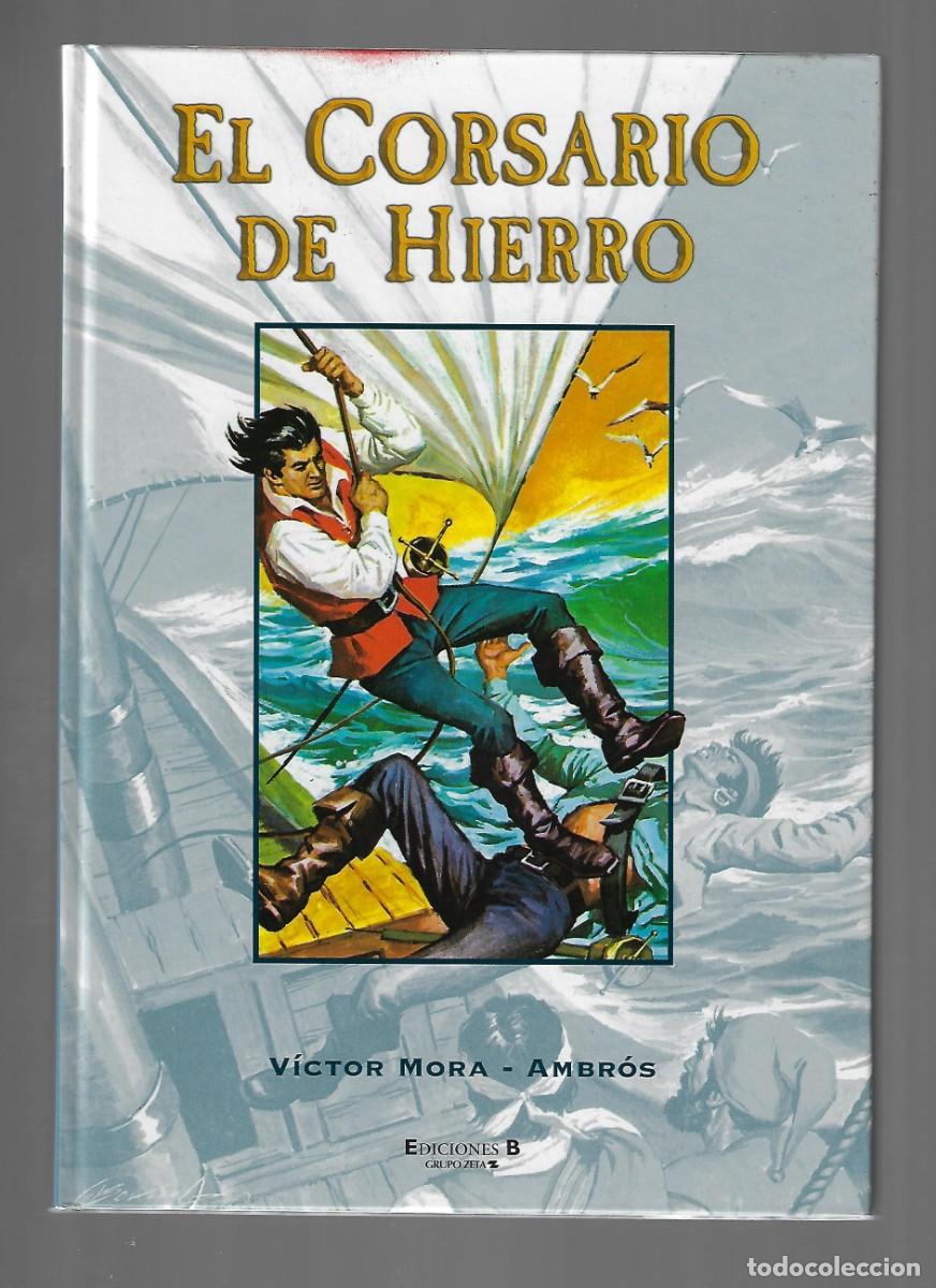 C&oacute;mics: Ediciones B. El corsario de Hierro. 2. V&iacute;ctor Mora. Ambr&oacute;s. - Foto 1