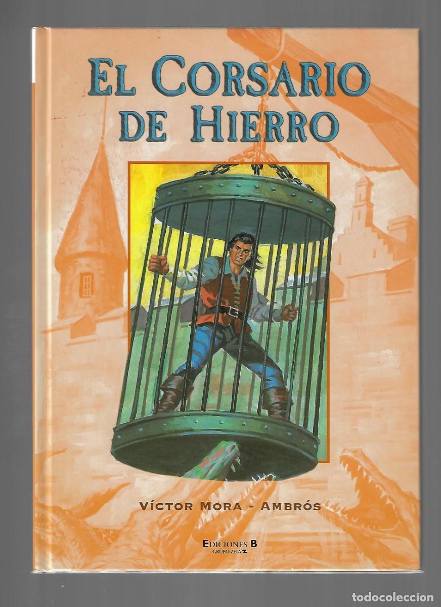 C&oacute;mics: Ediciones B. El corsario de Hierro. 1. V&iacute;ctor Mora. Ambr&oacute;s. - Foto 1