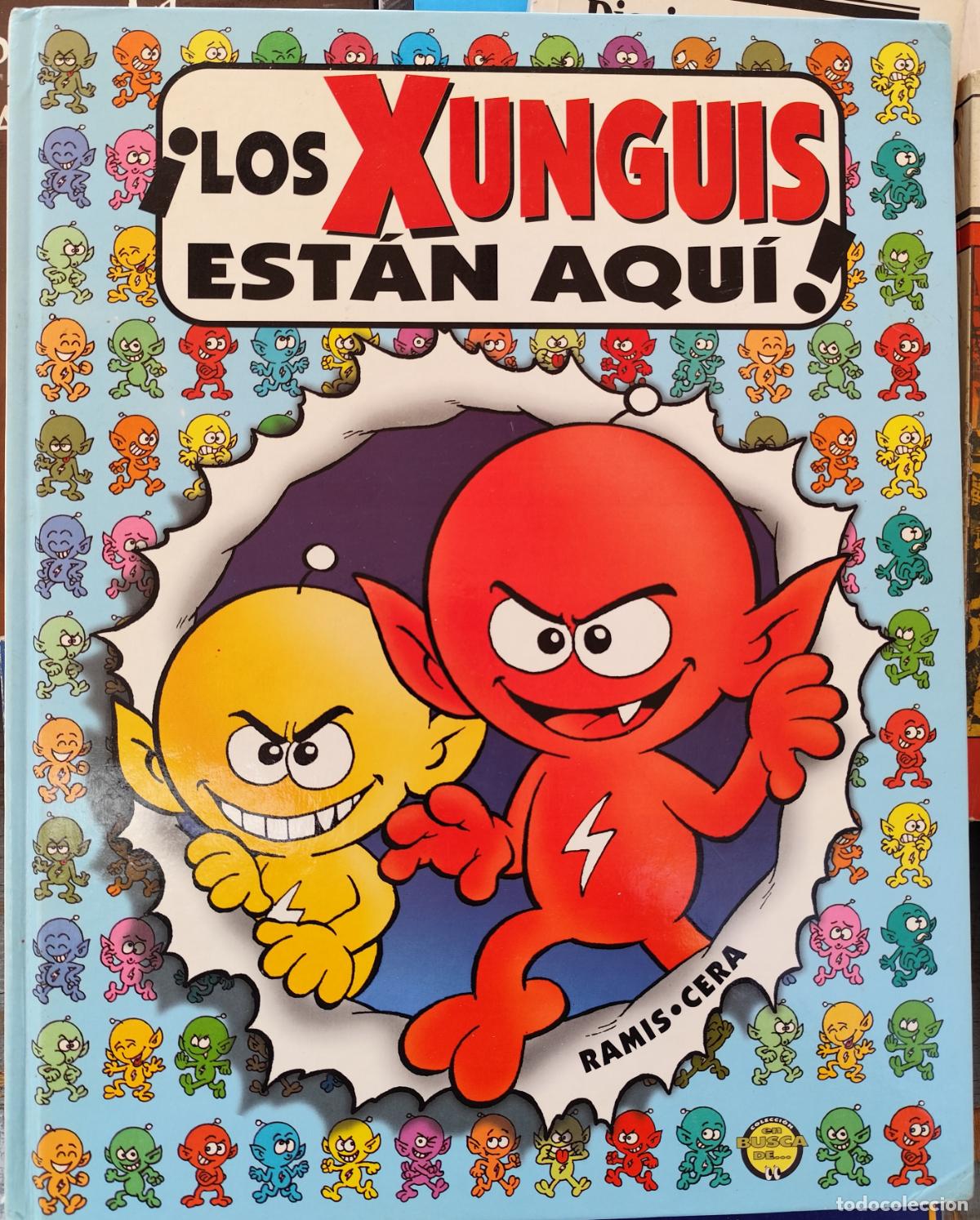 C&oacute;mics: LOS XUNGUIS EST&Aacute;N AQU&Iacute;. RAMIS CERA. - Foto 1