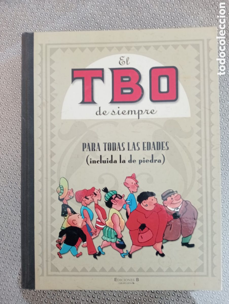 C&oacute;mics: EL TBO DE SIEMPRE vol. 1: PARA TODAS LAS EDADES (INCLUIDA LA DE PIEDRA). Ediciones B,