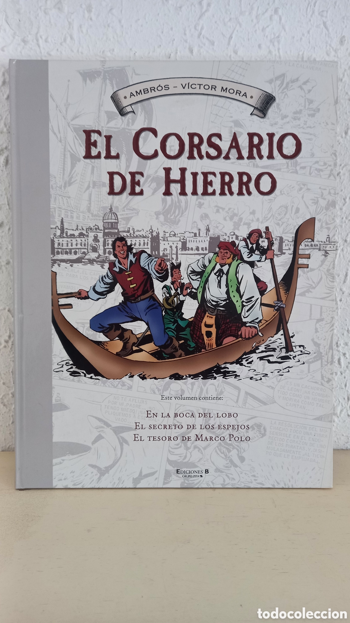 C&oacute;mics: EL CORSARIO DE HIERRO. Ambr&oacute;s-Victor Mora. Ediciones B. Tomo 2. Gran formato. EXCELENTE