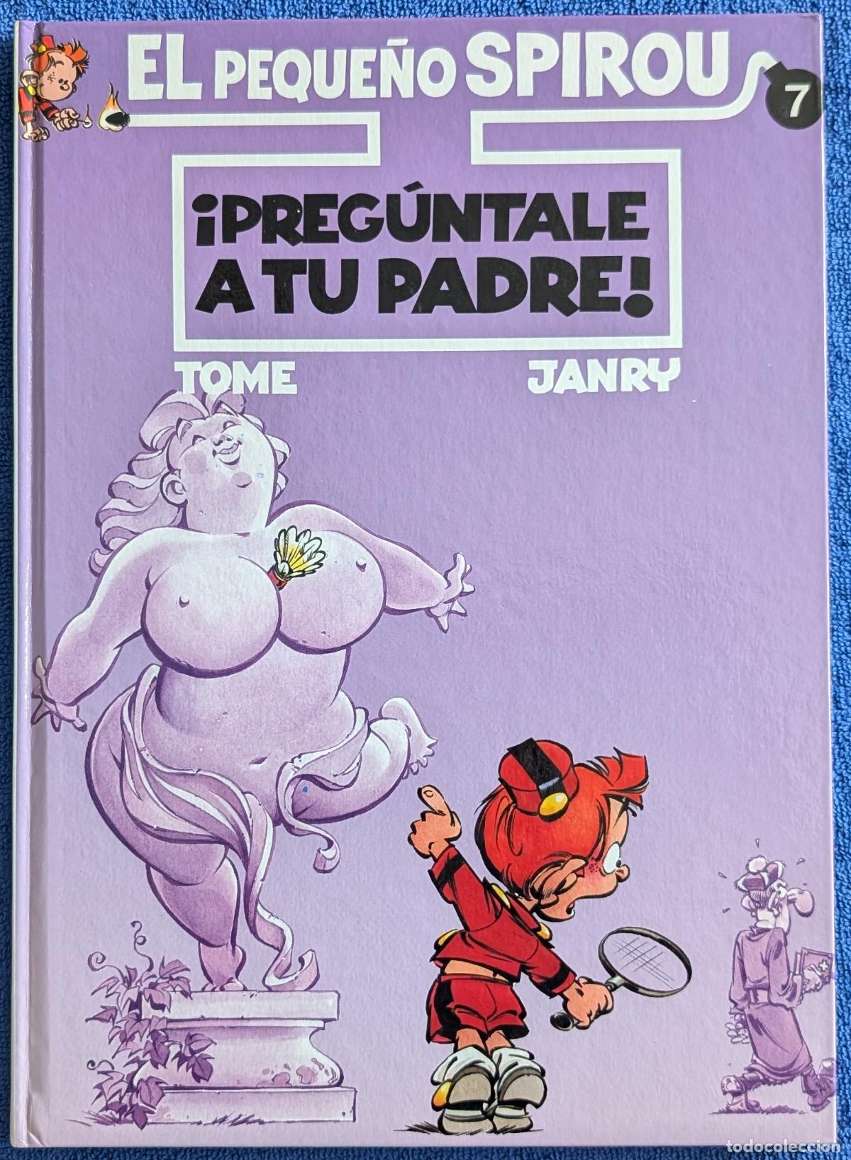C&oacute;mics: Preg&uacute;ntale a tus padres - El peque&ntilde;o Spirou n&ordm; 7- Ediciones B (1993)