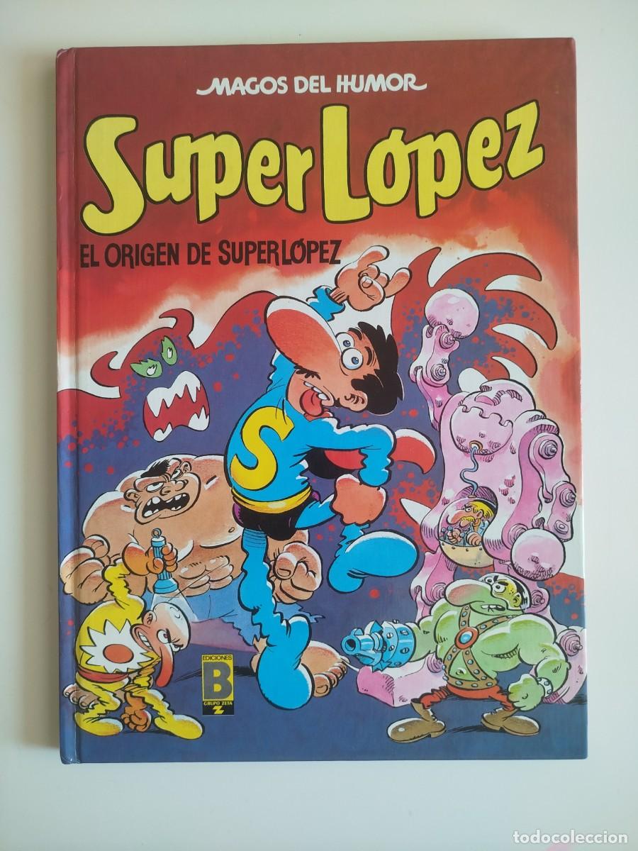 C&oacute;mics: Magos del humor - Superlopez - El origen de Super Lopez - Ediciones B tapa dura (Jan)