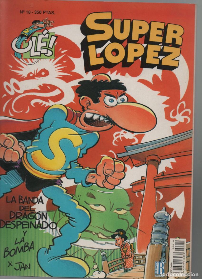 C&oacute;mics: OLE N&ordm; 18. SUPERLOPEZ. EDICIONES B, 1 EDICION, MAYO 1993. SUPER LOPEZ