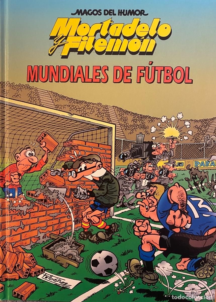 C&oacute;mics: MORTADELO Y FILEM&Oacute;N: MUNDIALES DE F&Uacute;TBOL (MAGOS DEL HUMOR) Tapa Dura