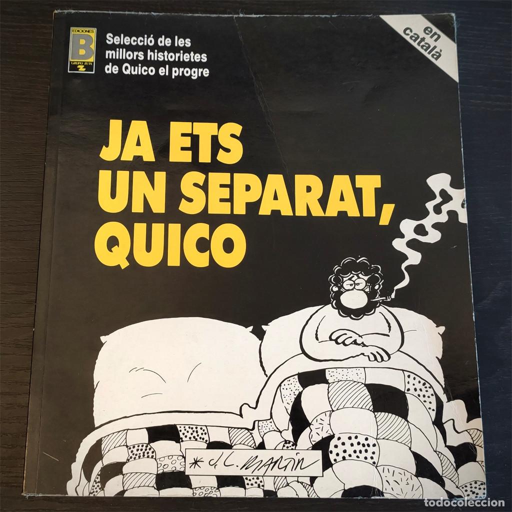 C&oacute;mics: Ja ets un separat, Quico (en catal&aacute;) - Foto 1