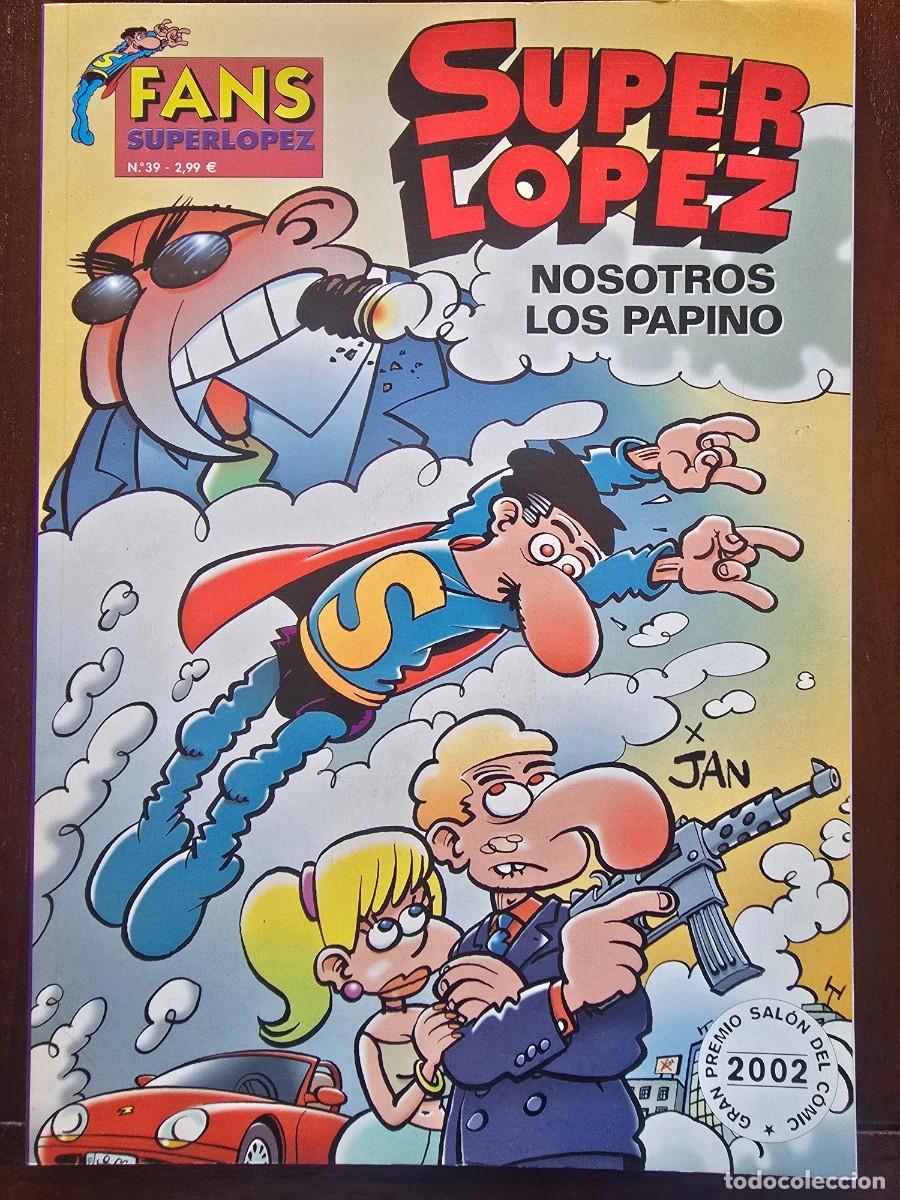 C&oacute;mics: Col. Ole 39 Super Lopez.Nosotros los Papino 1&ordf; edicion.Ediciones B 2002