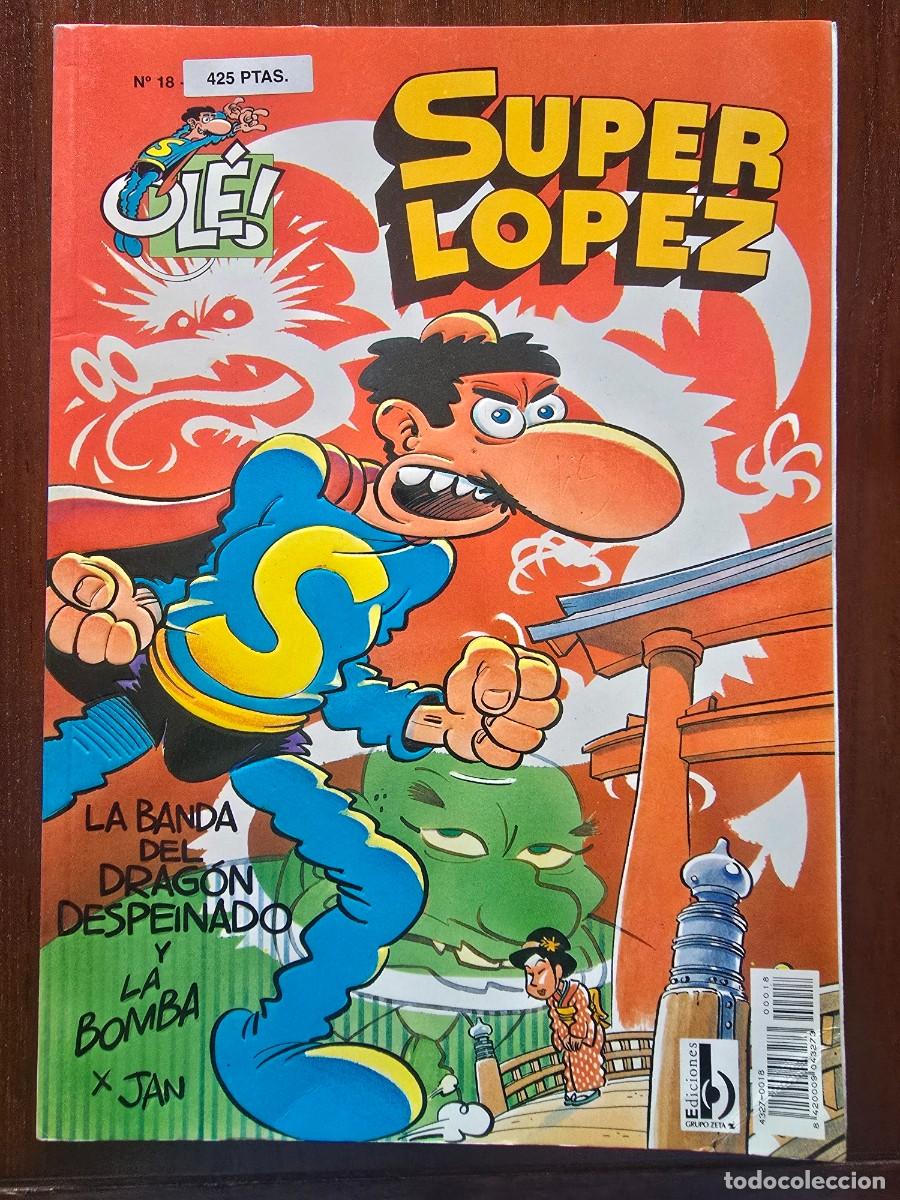 C&oacute;mics: Col. Ole 18 Super Lopez.Superlopez La Banda del Dragon.. 2&ordf; edicion.Ediciones B 1998.en relieve