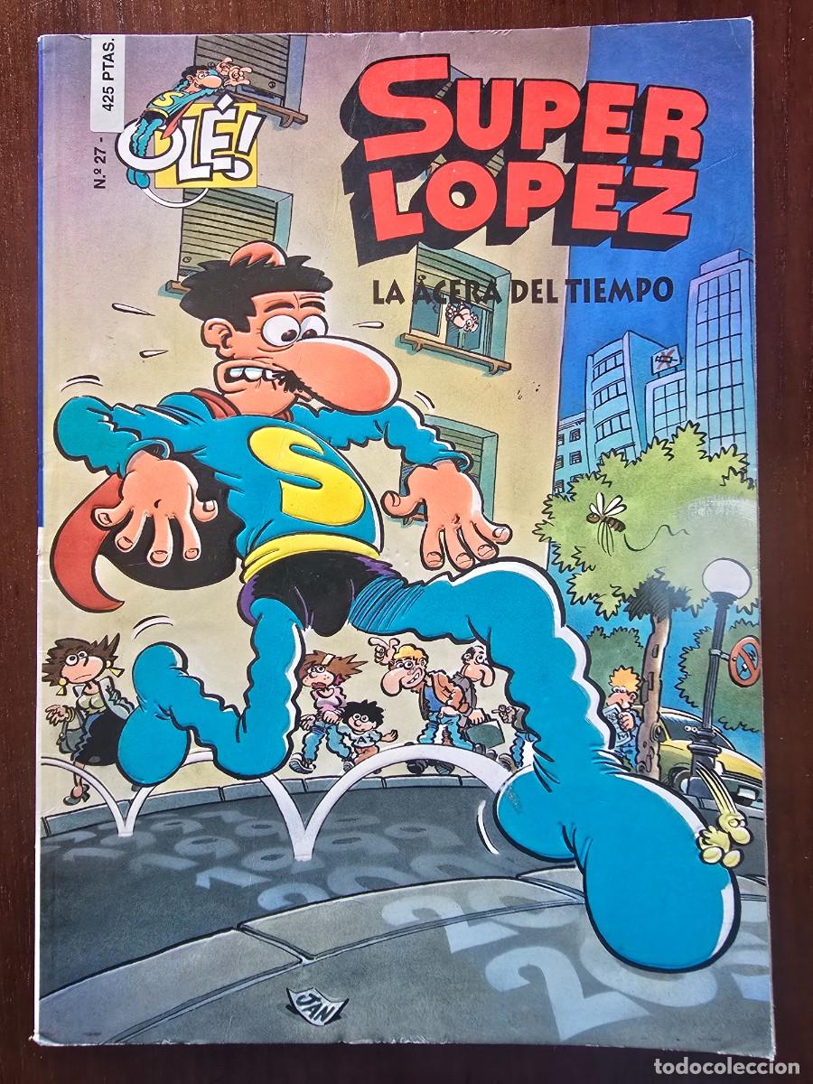C&oacute;mics: Col. Ole 27 Super Lopez.Superlopez La Acera del Tiempo 2&ordf; edicion.Ediciones B 1997.en relieve