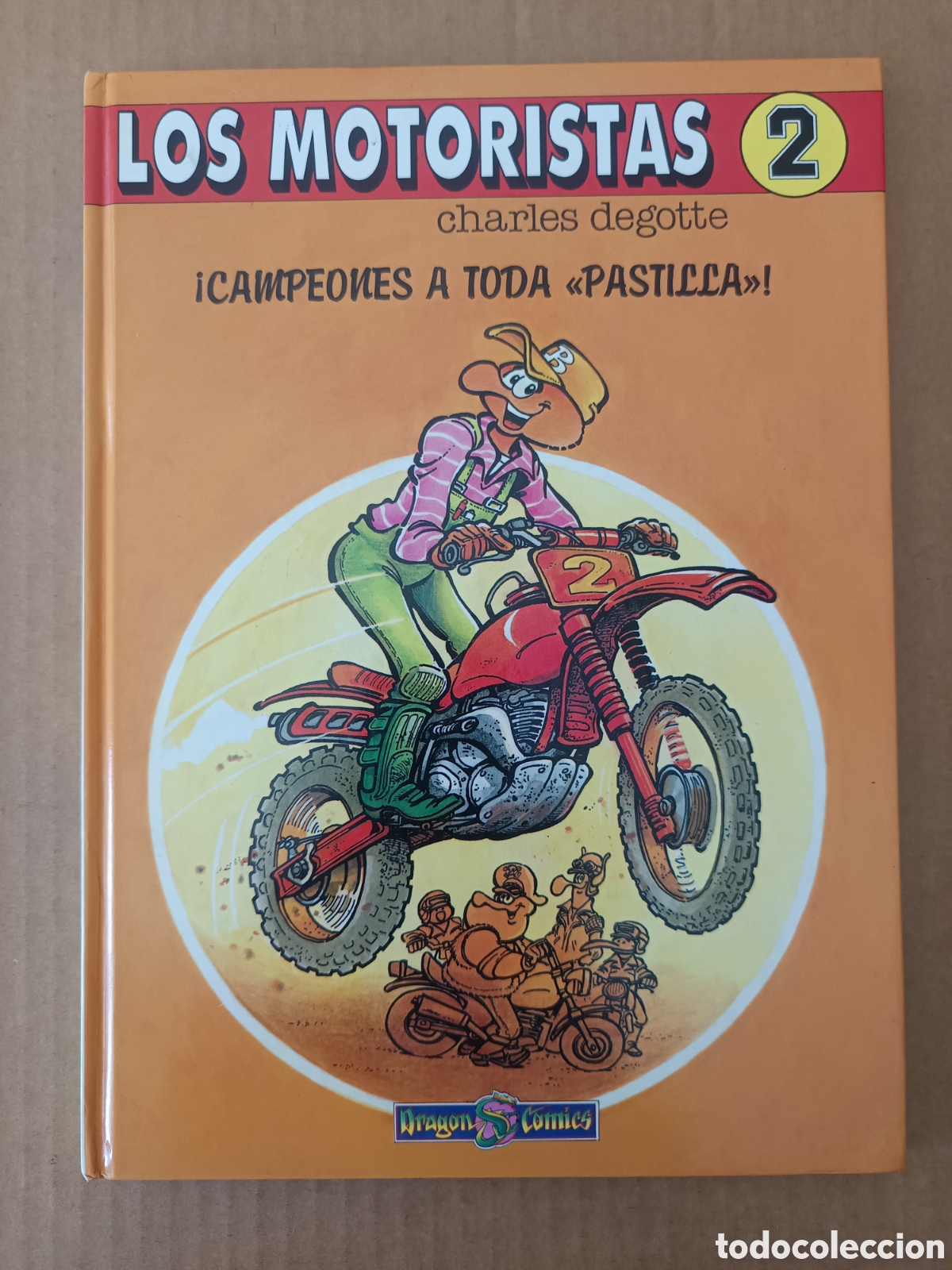 C&oacute;mics: Los Motoristas n&deg;2: Campeones a Toda Pastilla, por Charles Degotte (Drag&oacute;n C&oacute;mics/Ediciones B, 1991)