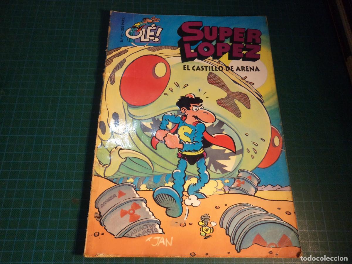 Comics: Coleccion Ole Super Lopez. N&ordm; 23. Ediciones B. LOMO ROZADO.