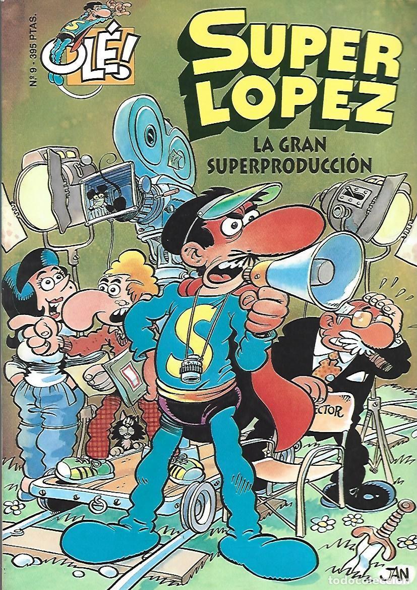 C&oacute;mics: Ol&eacute;, Super L&oacute;pez, 9: la gran superproducci&oacute;n, 1995, Ediciones B, primera edici&oacute;n, muy buen estado