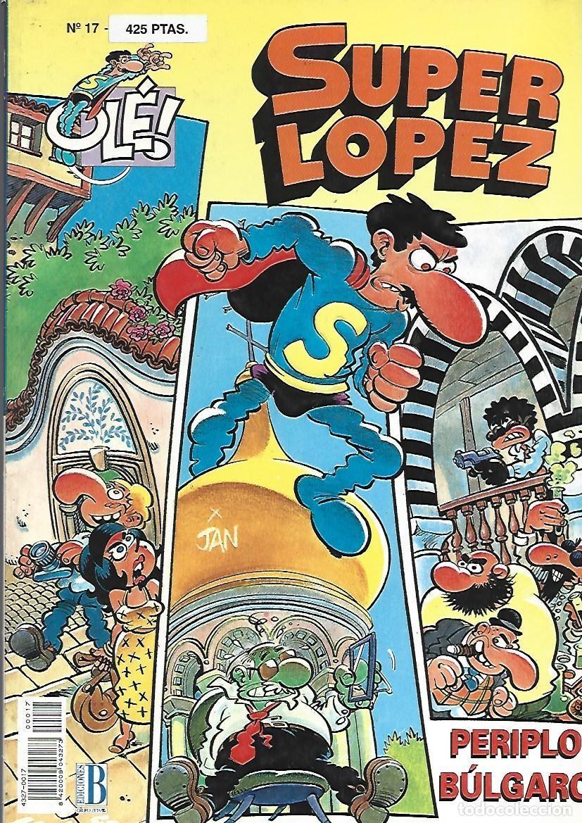 C&oacute;mics: Ol&eacute;, Super L&oacute;pez, 17: periplo b&uacute;lgaro, 1996, Ediciones B, muy buen estado