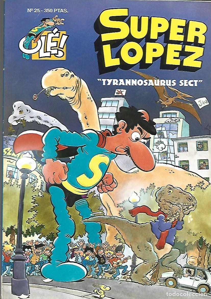 Comics: Ol&eacute;, Super L&oacute;pez, 25: Tyrannosaurus sect, 1994, Ediciones B, primera edici&oacute;n, muy buen estado