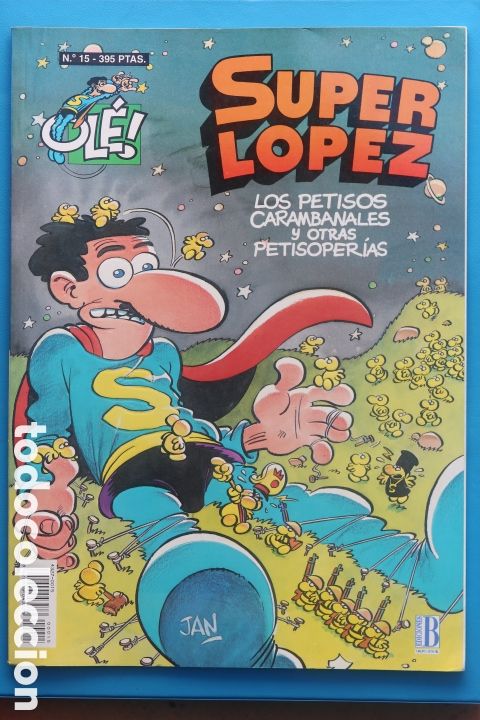 C&oacute;mics: SUPER L&Oacute;PEZ. SUPERLOPEZ Los Petisos Carambanales y Otras Petisoperias. OL&Eacute; N&deg; 15. EDICIONES B. 1996