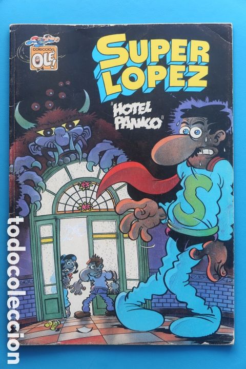 C&oacute;mics: SUPER L&Oacute;PEZ. HOTEL P&Aacute;NICO. SUPERLOPEZ. OL&Eacute; N&deg; 19. EDICIONES B. 1&ordf; Edici&oacute;n 1991.