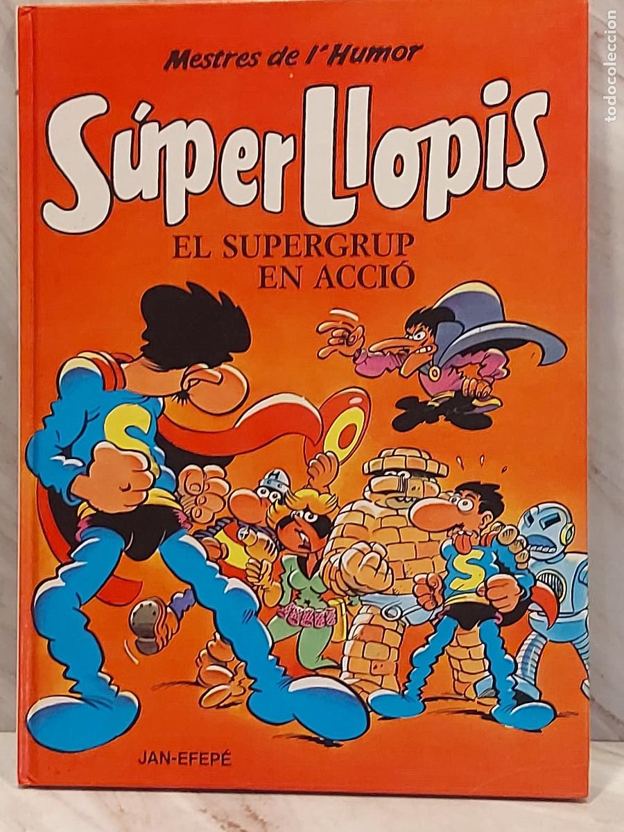 C&oacute;mics: S&Uacute;PER LLOPIS / EL SUPERGRUP EN ACCI&Oacute; / MESTRES DE L'HUMOR / N.&ordm; 18 / 1&ordf; EDICI&Oacute;N / EDICIONES B-1990