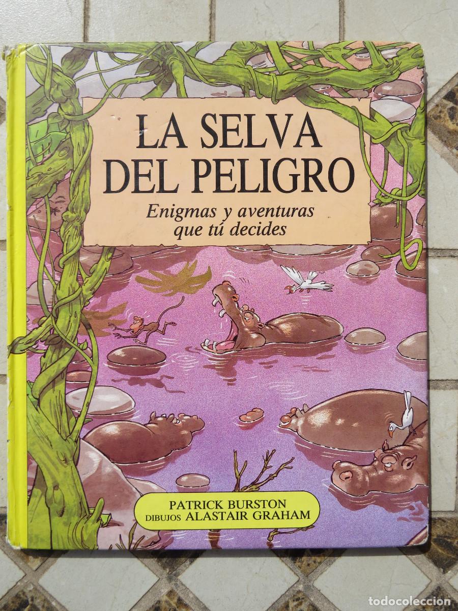 C&oacute;mics: La selva del peligro Enigmas y aventuras que tu decides Ediciones B Patrick Burston Alastair Graham