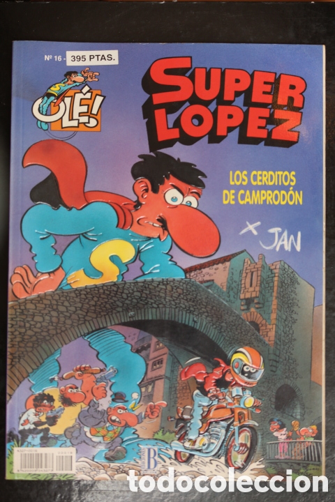 Comics : SUPER L&Oacute;PEZ. Superlopez. Los Cerditos de Camprod&oacute;n. OL&Eacute; N&deg; 16. EDICIONES B. 1&ordf; Edici&oacute;n. 1993