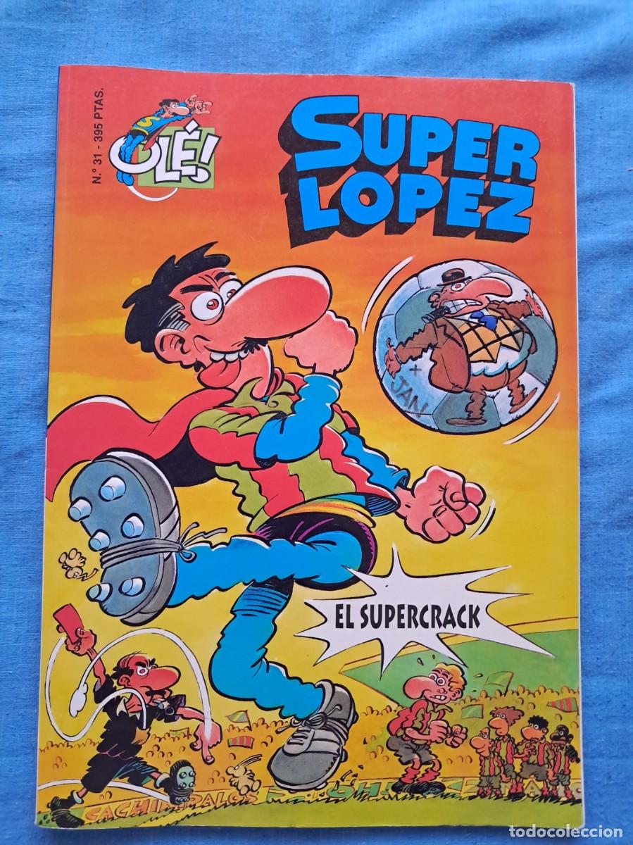 Comics: C&Oacute;MIC &rdquo;OL&Eacute;&rdquo; N&ordm; 31 DE SUPER L&Oacute;PEZ TITULADO &rdquo;EL SUPERCRACK&rdquo; DE EDICIONES B