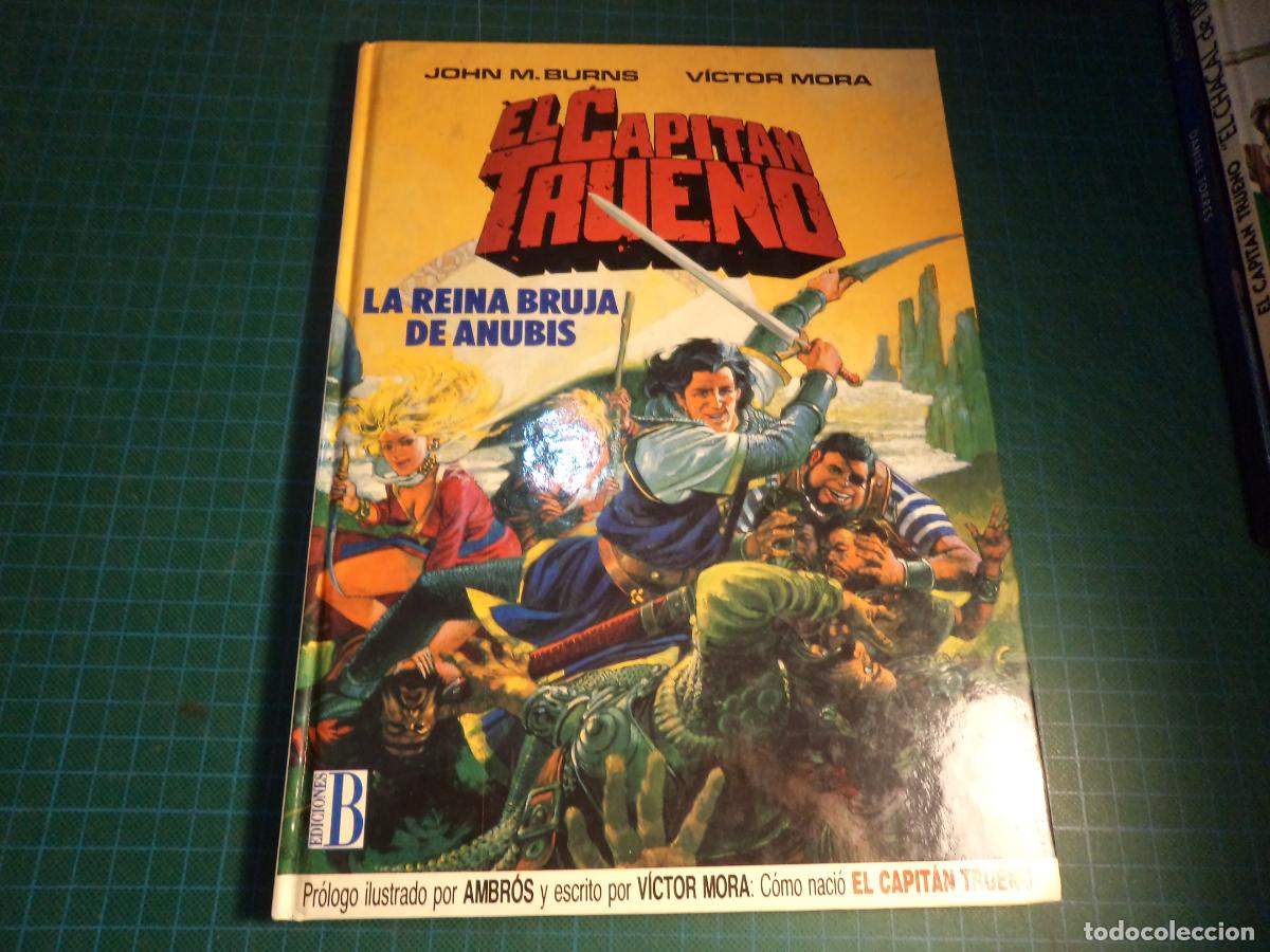C&oacute;mics: El Capitan Trueno. La reina bruja de Anubis. Ediciones B. 1&ordf; edicion.