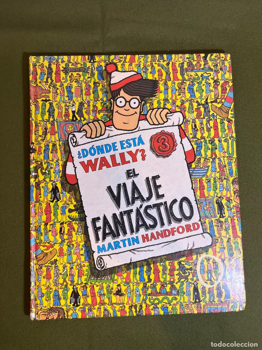 Comics: &iquest;D&oacute;nde est&aacute; Wally? N&ordm; 3 El Viaje Fant&aacute;stico &ndash; Martin Handford &ndash; 1&ordf; Edici&oacute;n 1990 &ndash; Ediciones B