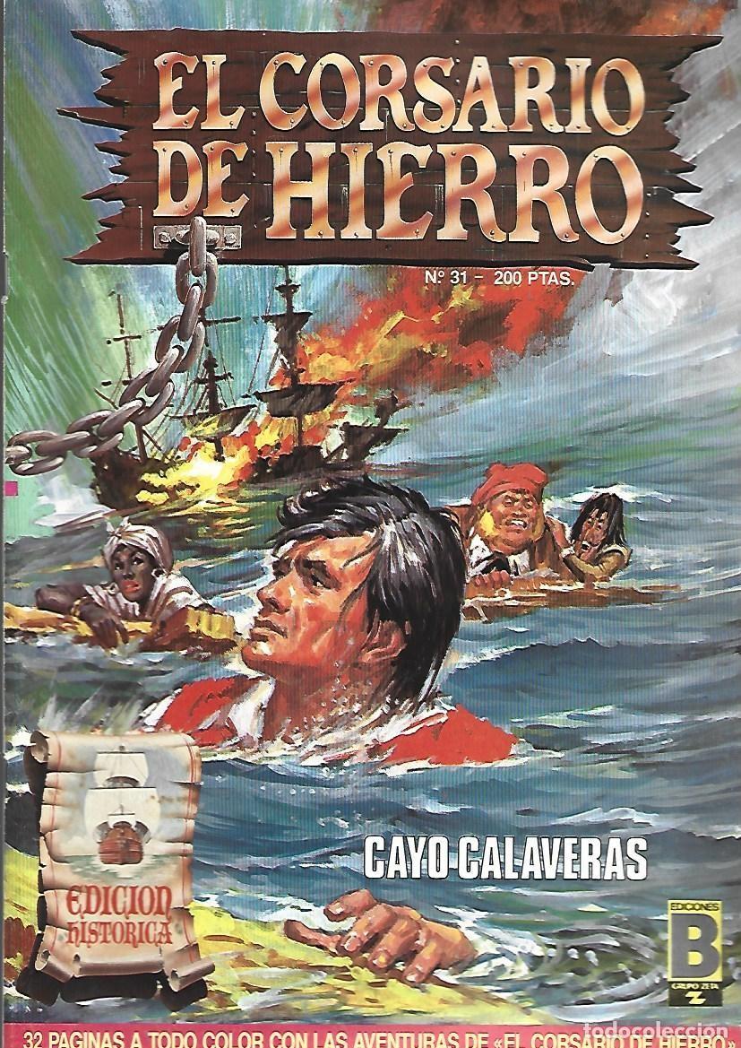 C&oacute;mics: El corsario de hierro, 31: Cayo Calaveras, 1989, Ediciones B, muy buen estado