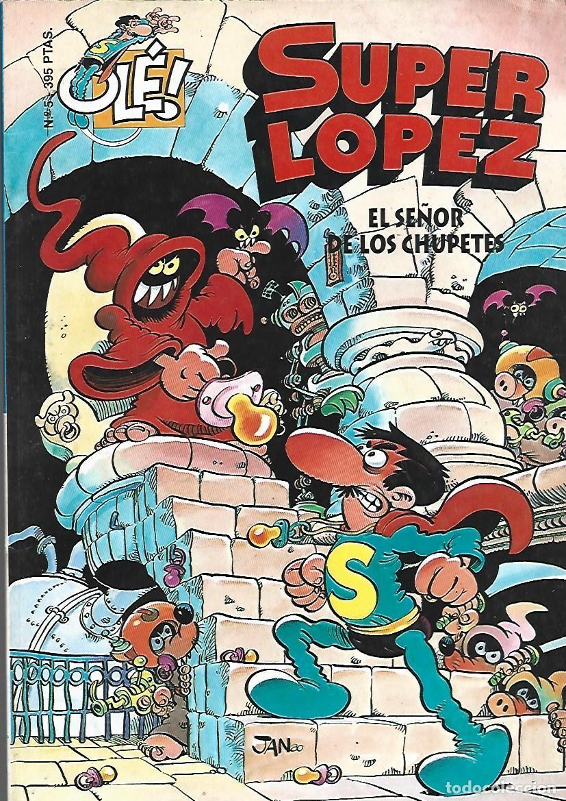 C&oacute;mics: Ol&eacute; Super L&oacute;pez, 5: el se&ntilde;or de los chupetes, 1996, Ediciones B, primera edici&oacute;n, buen estado