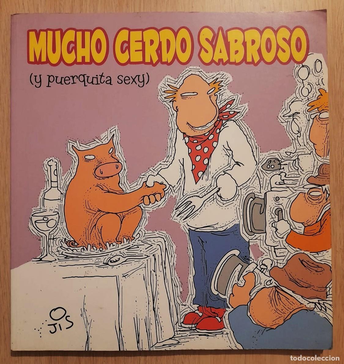 C&oacute;mics: Mucho Cerdo Sabroso y Puerquita Sexy- Jose Ignacio Solorzano - Ediciones B - Mexico