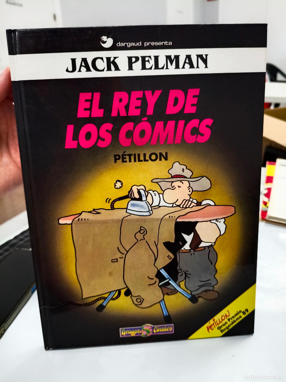 Comics: Jack Pelman n&deg;2: El Rey de los C&oacute;mics, por P&eacute;tillon (Ediciones B/Drag&oacute;n C&oacute;mics,