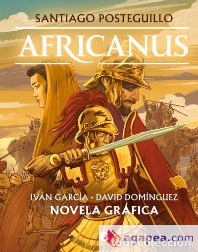 C&oacute;mics: Africanus. Novela gr&aacute;fica (Ediciones B / Penguin Random House) - David Dom&iacute;nguez; Iv&aacute;n Garc&iacute;a Pozo