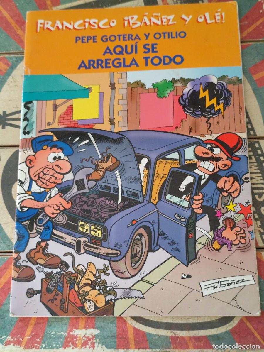 C&oacute;mics: Francisco Ib&aacute;&ntilde;ez y ol&eacute; Pepe Gotera y Otilio Aqu&iacute; se arregla todo Los diez imprescindibles