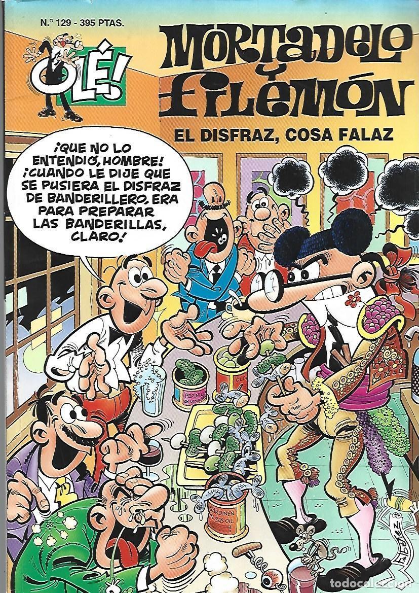 C&oacute;mics: Ol&eacute;, 129, Mortadelo y Filem&oacute;n: el disfraz, cosa falaz, 1997, Ediciones B, primera edici&oacute;n, muy buen