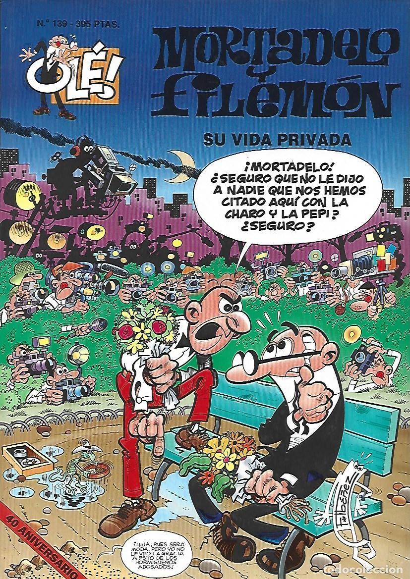 C&oacute;mics: Ol&eacute;, 139, Mortadelo y Filem&oacute;n: su vida privada, 1998, Ediciones B, primera edici&oacute;n, muy buen estado