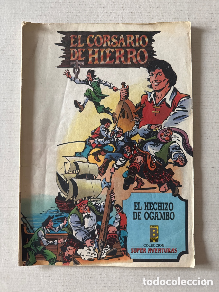 C&oacute;mics: EL CORSARIO DE HIERRO #34 EDICIONES B - El hechizo de Ogambo -1987 Edici&oacute;n Hist&oacute;rica &laquo;SIN PORTADAS&raquo;