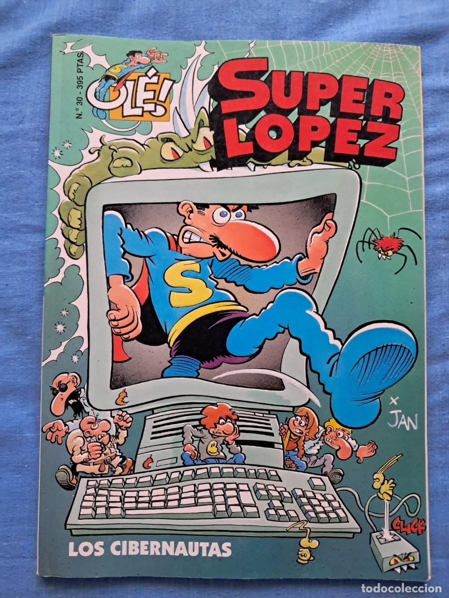 C&oacute;mics: C&Oacute;MIC &rdquo;OL&Eacute;&rdquo; N&ordm; 30 DE SUPER L&Oacute;PEZ TITULADO &rdquo;LOS CIBERNAUTAS&rdquo; DE EDICIONES B