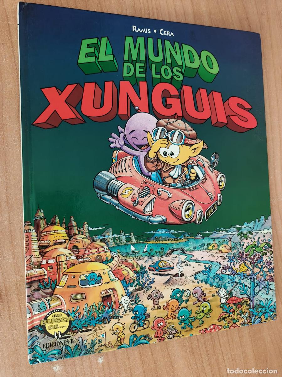 C&oacute;mics: EL MUNDO DE LOS XUNGUIS Ramis, Cera - Ediciones B, Primera edici&oacute;n 1995