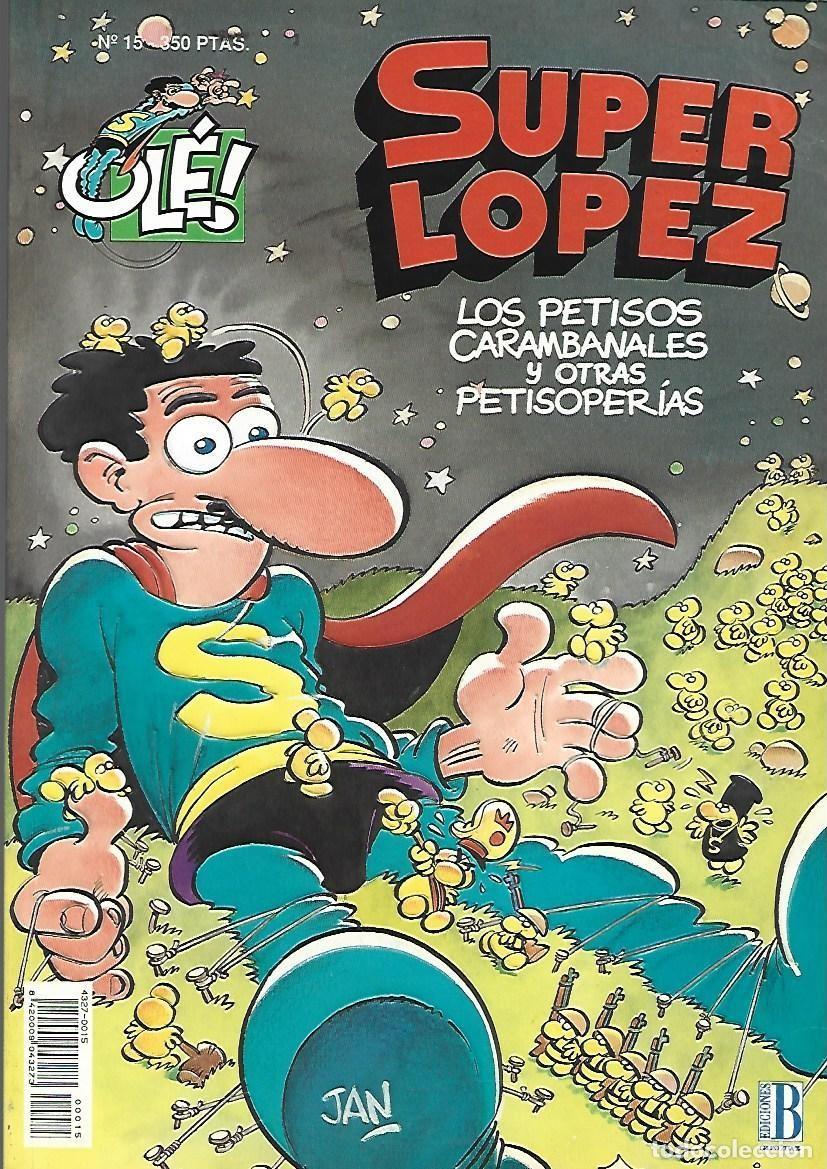 C&oacute;mics: Ol&eacute;, Super L&oacute;pez, 15: los petisos carambanales, 1993, Ediciones B, primera edici&oacute;n, muy buen estado