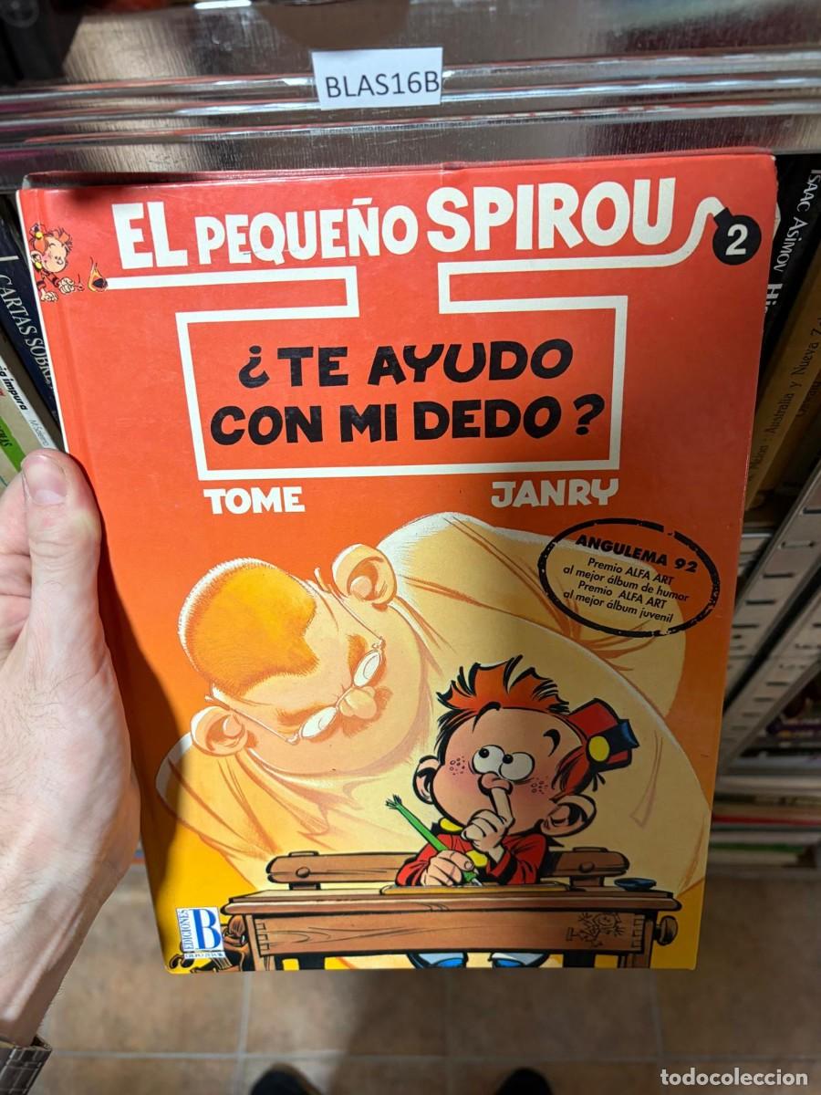 C&oacute;mics: BLAS16B EL PEQUE&Ntilde;O SPIROU 2: &iquest;TE AYUDO CON MI DEDO? &mdash; TOME Y JANRY &mdash; EDICIONES B