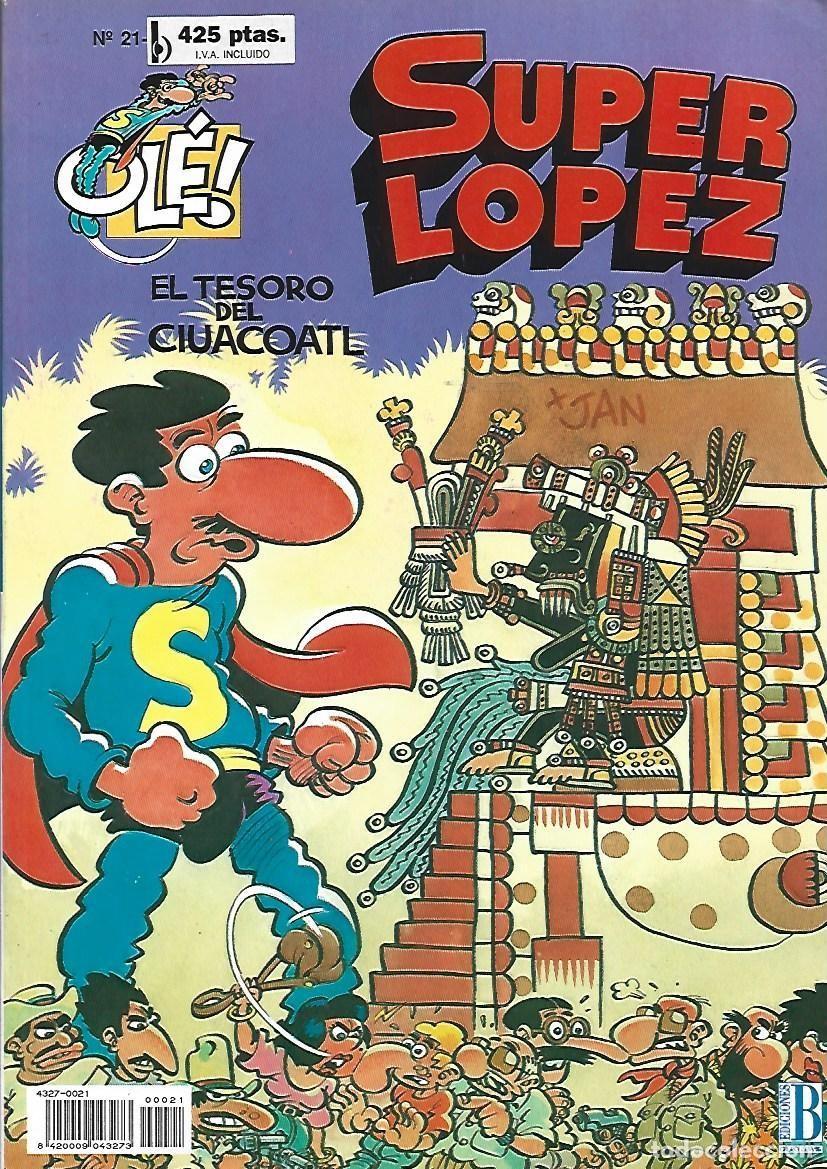 C&oacute;mics: Ol&eacute;, Super L&oacute;pez, 21: el tesoro de Ciuacoatl, 1996, Ediciones B, muy buen estado